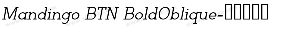 Mandingo BTN BoldOblique字体转换